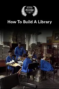 Постер к фильму «How to Build a Library (2025)»