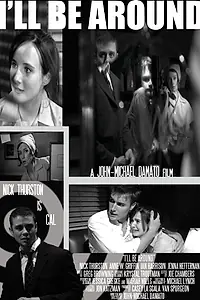 Постер к фильму «I'll Be Around (2009)»
