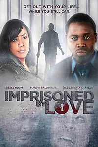 Постер к фильму «Imprisoned by Love (2013)»