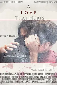 Постер к фильму «A Love That Hurts (2013)»
