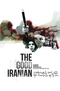 Постер к фильму «The Good Iranian»