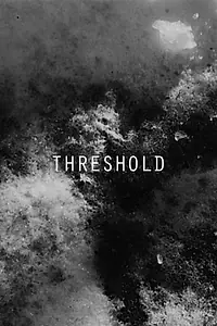 Постер к фильму «Threshold (2013)»