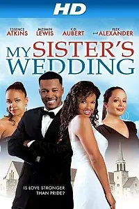 Главный постер фильма «My Sister's Wedding (2013)»