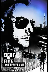 Главный постер фильма «Eight to Five on Cleveland (2013)»