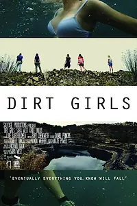 Главный постер фильма «Dirt Girls»