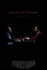 Постер к фильму «Lunch with Jeremiah (2013)»
