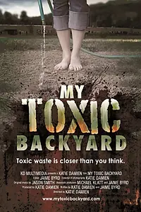 Постер к фильму «My Toxic Backyard (2014)»