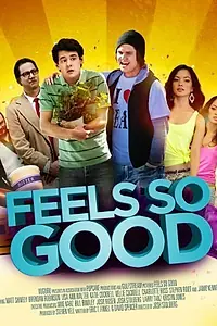 Постер к фильму «Feels So Good (2013)»