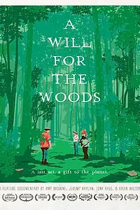 Постер к фильму «A Will for the Woods (2014)»