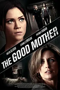 Главный постер фильма «The Good Mother (2013)»