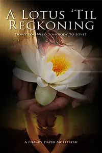 Постер к фильму «A Lotus 'Til Reckoning (2017)»