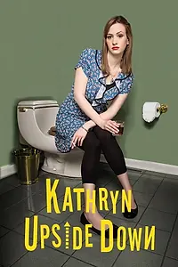 Постер к фильму «Kathryn Upside Down (2019)»