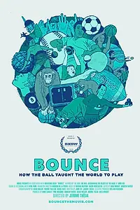 Постер к фильму «Bounce: How the Ball Taught the World to Play (2015)»