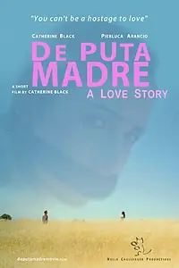 Постер к фильму «De Puta Madre: A Love Story (2014)»