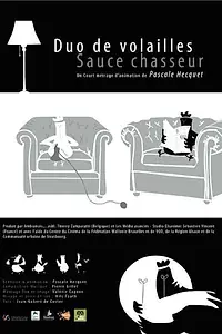 Главный постер мультфильма «Duo de volailes, sauce chasseur (2011)»