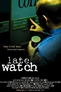 Постер к фильму «Late Watch (2004)»