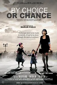 Постер к фильму «By Choice or Chance (2013)»