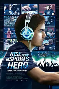 Главный постер фильма «Rise of the eSports Hero (2013)»