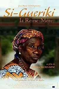 Постер к фильму «Si-Gueriki, la reine-mère (2002)»