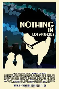 Главный постер фильма «Nothing in Los Angeles (2013)»