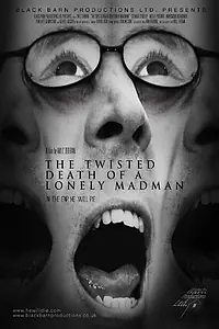 Главный постер фильма «The Twisted Death of a Lonely Madman (2016)»