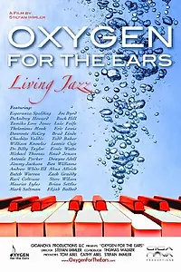 Главный постер фильма «Oxygen for the Ears: Living Jazz (2012)»