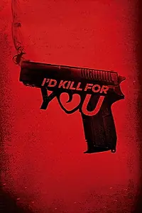 Постер к фильму «I'd Kill for You (2018)»