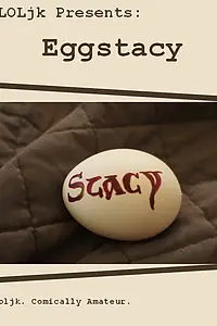 Постер к фильму «Eggstacy (2013)»