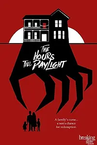 Постер к фильму «The Hours Till Daylight (2015)»