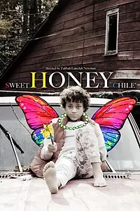 Главный постер фильма «Sweet Honey Chile' (2013)»