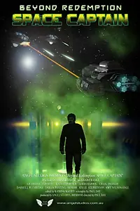 Постер к фильму «Beyond Redemption: Space Captain (2014)»