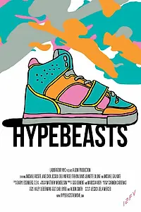 Постер к фильму «Hypebeasts (2013)»