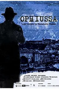Постер к фильму «Ophiussa: Uma Cidade de Fernando Pessoa (2013)»