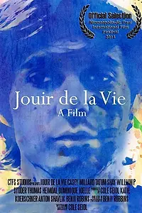 Постер к фильму «Jouir De La Vie (2014)»