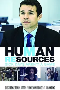 Постер к фильму «Human Resources: Sick Days Aren't A Game (2013)»
