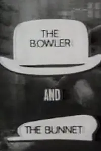 Главный постер фильма «The Bowler and the Bunnet (1967)»