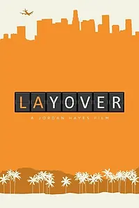 Постер к фильму «Lay Over (2013)»