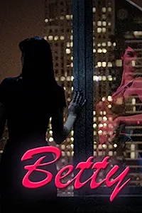 Постер к фильму «Betty (2013)»
