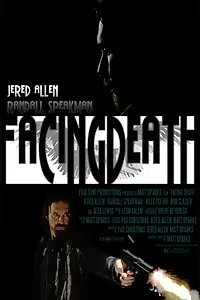 Постер к фильму «Facing Death (2013)»