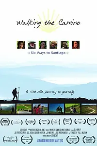 Постер к фильму «Walking the Camino: Six Ways to Santiago (2013)»