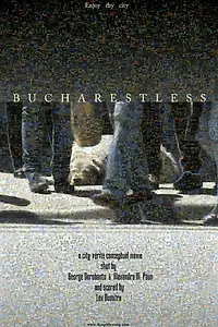 Постер к фильму «Bucharestless (2011)»
