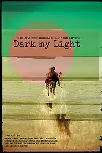 Постер к фильму «Dark My Light (2024)»