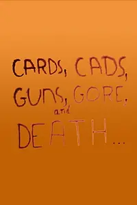 Главный постер фильма «Cards, Cads, Guns, Gore and Death (1969)»