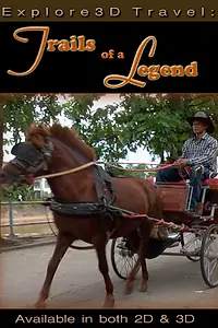 Главный постер фильма «Explore3D Travel: Trails of a Legend (2012)»