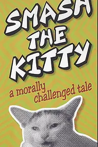 Постер к фильму «Smash the Kitty (2003)»