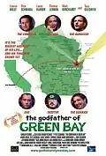 Главный постер фильма «The Godfather of Green Bay (2005)»