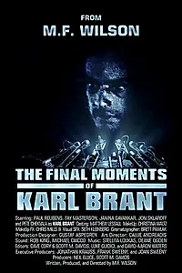 Главный постер фильма «The Final Moments of Karl Brant (2013)»