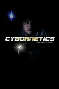 Постер к фильму «Cybornetics: Urban Cyborg (2013)»