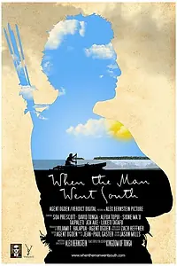 Постер к фильму «When the Man Went South (2014)»