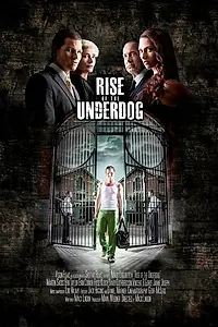 Главный постер фильма «Rise of the Underdog (2013)»